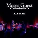 Moses Guest LIVE